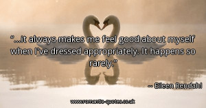 it-always-makes-me-feel-good-about-myself-when-ive-dressed ...