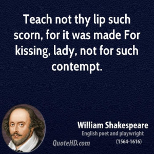 William shakespeare dramatist teach not thy lip such scorn for it was ...