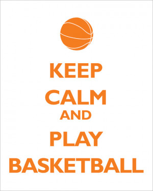 ... Keep Calm and Play Basketball, premium art print (orange and white