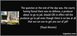 ... jail even though there is no law at all that we can use to get you out