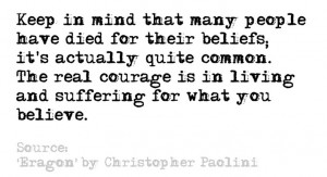 this quote and feel like it can apply to a Christian Walk...BUT Eragon ...