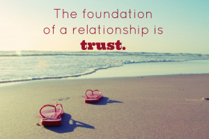 Building Trust In A Relationship Quotes Foundations in relationship: