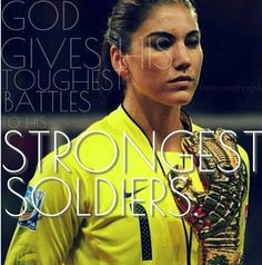 Love Hope Solo, plays for the women's USA team. She's a goalie More