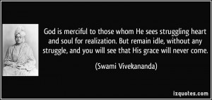 to those whom He sees struggling heart and soul for realization ...