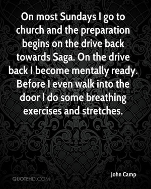 On most Sundays I go to church and the preparation begins on the drive ...