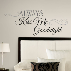 RoomMates Always Kiss Me Goodnight Quote Wall Decals