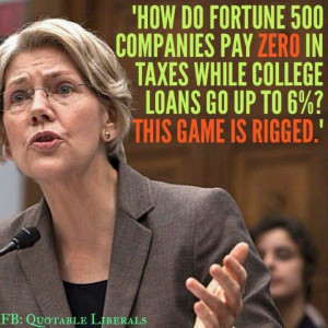 ... in taxes while college loans go up to 6%... ~ Elizabeth Warren quote