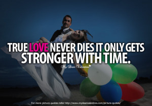 Love Quotes - True love never dies