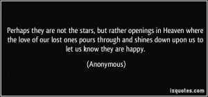 Perhaps they are not the stars, but rather openings in Heaven where ...