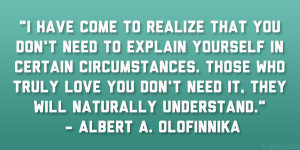 ... don’t need it, they will naturally understand.” – Albert A