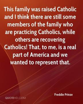 Freddie Prinze - This family was raised Catholic and I think there are ...