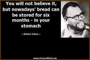 ... six months - in your stomach - Robert Orben Quotes - StatusMind.com