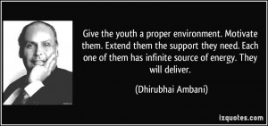 Give the youth a proper environment. Motivate them. Extend them the ...