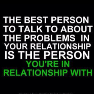 ... your relationship problems with other people only causes more problems