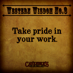 Take pride in your work. #WesternWisdom More