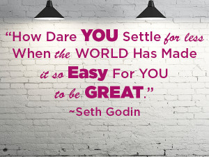 Quote of the Week: Seth Godin On Being Great