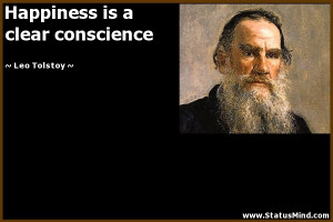 Happiness is a clear conscience - Leo Tolstoy Quotes - StatusMind.com