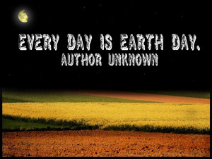 Every Day Is Earth Day | Illustrated Quote