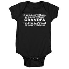 You Mess With My Grandpa Baby Bodysuit for