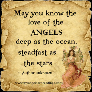 May you know the love of the Angels, deep as the ocean, steadfast as ...