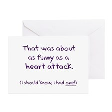 Funny as a heart attack Greeting Card for