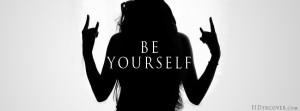 Girly attitude,Be Yourself,Attitude quotes FB cover for your timeline.