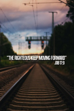 the-righteous-keep-moving-forward-bible-quotes.jpg