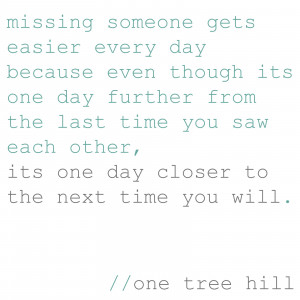 Missing Someone Quotes Favorite oth quote