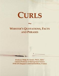 Curls-Websters-Quotations-Facts-and-Phrases-Philip-M-Parker-ICON-Group ...