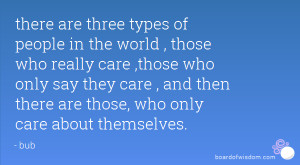 ... they care , and then there are those, who only care about themselves