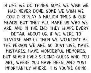 ... never done. Some we wish we could replay a million times in our heads