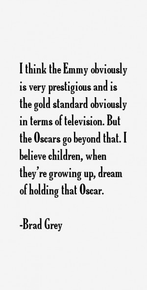 Brad Grey Quotes & Sayings