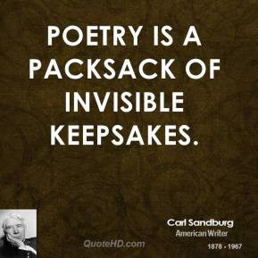 carl-sandburg-quote-poetry-is-a-packsack-of-invisible-keepsakes.jpg