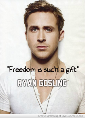 Ryan Gosling Quote