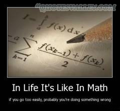 In Life It’s Like In Math