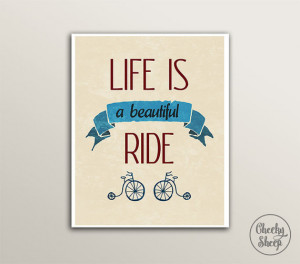 , Life is a Beautiful Ride, Home decor, Inspirational, Life quotes ...