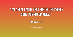 real fan of that Foster the People song 'Pumped Up Kicks.'
