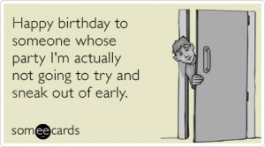 Sneaking Out Of Birthday Party Funny Ecard | Birthday Ecard ...