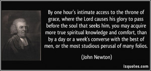 By one hour's intimate access to the throne of grace, where the Lord ...