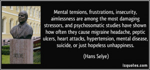 Mental tensions, frustrations, insecurity, aimlessness are among the ...