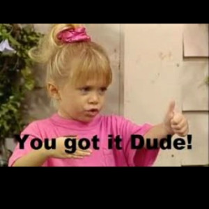 Here's to you Kenny.. your favorite Full House quote.. your going to ...