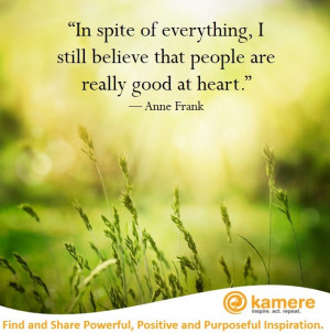 Anne Frank Quotes In Spite Of Everything in spite of everything,
