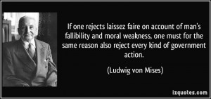 If one rejects laissez faire on account of man's fallibility and moral ...