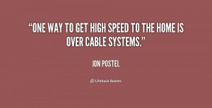 quote-Jon-Postel-one-way-to-get-high-speed-to-208195.png