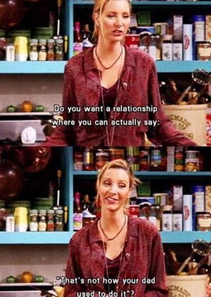 Phoebe Friends tv show Funny quotes