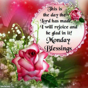 Have A Blessed Monday Monday blessings on pinterest