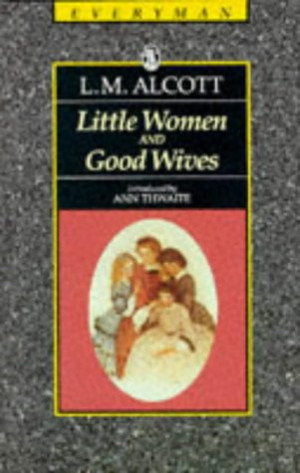 Little Women & Good Wives (Everyman's Library (Paper))