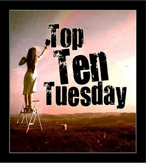 Top Ten Tuesday is hosted by the awesome people at The Broke and the ...