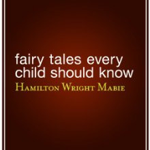 Fairy Tales Every Child Should Know (UNABRIDGED) by Hamilton Wright ...
