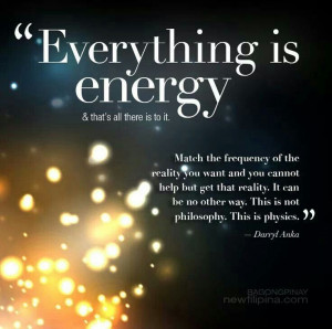 Energy is everything. #quote